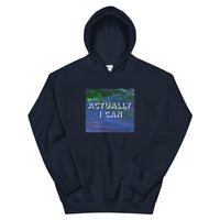 Actually I Can Unisex Hoodie