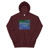 Actually I Can Unisex Hoodie