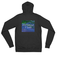 Actually I Can Unisex zip hoodie