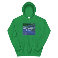 Actually I Can Unisex Hoodie