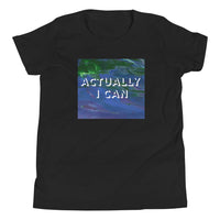 Actually I Can Youth Short Sleeve T-Shirt