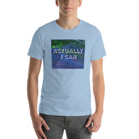 Actually I Can Short-Sleeve Unisex T-Shirt