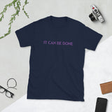 It can be done Short-Sleeve Unisex T-Shirt
