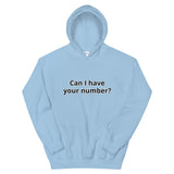 Can I have your number? Unisex Hoodie