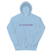 It can be done Unisex Hoodie