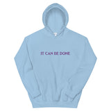 It can be done Unisex Hoodie