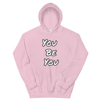 You be You Unisex Hoodie