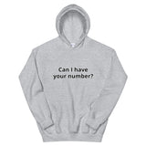 Can I have your number? Unisex Hoodie