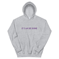 It can be done Unisex Hoodie