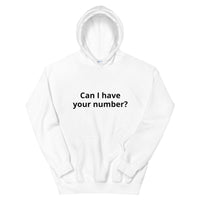 Can I have your number? Unisex Hoodie