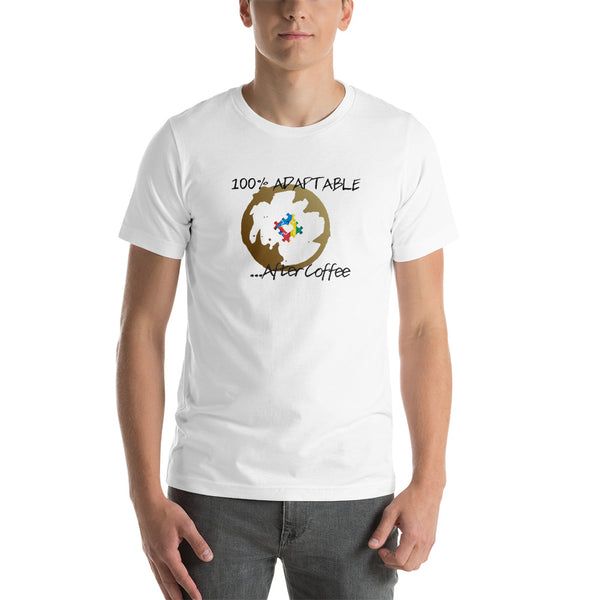 100%Adaptable After Coffee Short-Sleeve Unisex T-Shirt