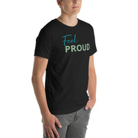 Feel PROUD Unisex t-shirt