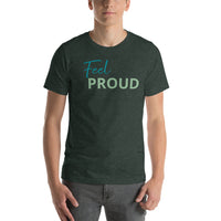 Feel PROUD Unisex t-shirt
