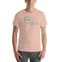 Feel PROUD Unisex t-shirt