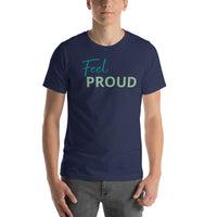 Feel PROUD Unisex t-shirt