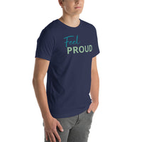 Feel PROUD Unisex t-shirt