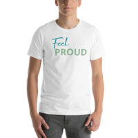 Feel PROUD Unisex t-shirt