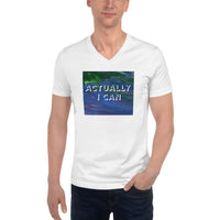 Actually I Can Unisex Short Sleeve V-Neck T-Shirt