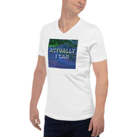 Actually I Can Unisex Short Sleeve V-Neck T-Shirt